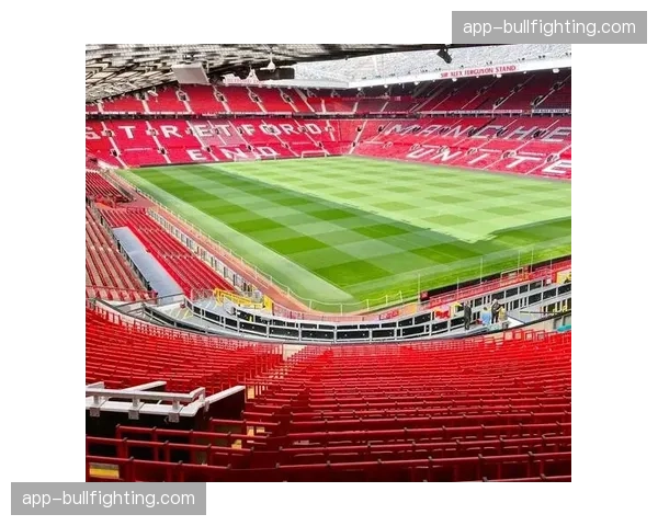 曼联新老特拉福德球场冠名权 或超2亿欧元长期协议